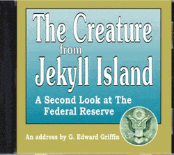 Creature from Jekyll Island (CD)